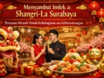 Shangri-La Surabaya Gelar Gala Imlek Mewah