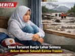 Siswi Korban Lahar Semeru Trauma