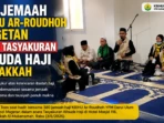 380 Jemaah Ar-Roudhoh Ikuti Wisuda Haji