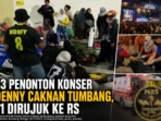 33 Penonton Konser Denny Caknan Tumbang, 11 Dirujuuk ke RS