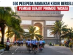 550 Pesepeda Ramaikan Kediri Berseli, Pemkab Genjot Promosi Wisataa 550 Pesepeda Ramaikan Kediri Berseli, Pemkab Genjot Promosi Wisataa