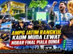 AMPG Jatim Rangkul Kaum Muda Lewat Nobar Final Piala Dunia AMPG Jatim Rangkul Kaum Muda Lewat Nobar Final Piala Dunia