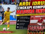Ardi Idrus Lengkapi Komposisi Madura United
