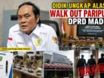 Didik Ungkap Alasan Walk Out Paripurna DPRD Madiun Didik Ungkap Alasan Walk Out Paripurna DPRD Madiun