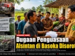 Dugaan-Penguasaan-Alsintan-di-Basoka-Disorot Dugaan-Penguasaan-Alsintan-di-Basoka-Disorot