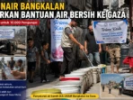 IKA UNAIR Bangkalan Salurkan Bantuan Air Bersih ke Gaza IKA UNAIR Bangkalan Salurkan Bantuan Air Bersih ke Gaza
