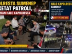 Kapolresta Sumenep Perketat Patroli, Luncurkan Halo Kapolresta Kapolresta Sumenep Perketat Patroli, Luncurkan Halo Kapolresta