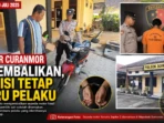 Motor Curanmor Dikembalikan, Polisi Tetap Buru Pelaku Motor Curanmor Dikembalikan, Polisi Tetap Buru Pelaku