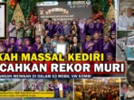Nikah Massal Kediri Pecahkan Rekor MURI