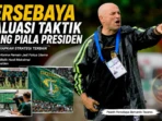 Persebaya Evaluasi Taktik Jelang Piala Presiden