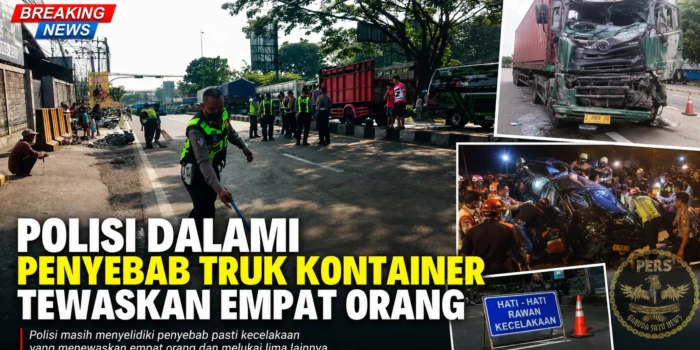 Polisi Dalami Penyebab Truk Kontainer Tewaskan Empat Orang Polisi Dalami Penyebab Truk Kontainer Tewaskan Empat Orang