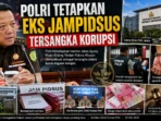 Polri-Tetapkan-Eks-Jampidsus-Tersangka-Korupsi