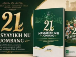 21 Kiai Jombang Diabadikan dalam Buku Antologi Masyayikh 21 Kiai Jombang Diabadikan dalam Buku Antologi Masyayikh