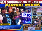 Bupati Sidoarjo Tutup Tiga Ruko Penjual Miras