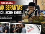 DPRD Surabaya Desak Berantas Debt Collector Brutal DPRD Surabaya Desak Berantas Debt Collector Brutal