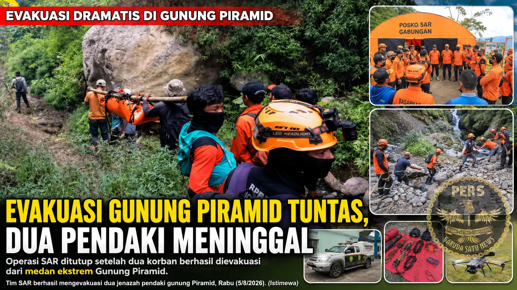 Evakuasi Gunung Piramid Tuntas, Dua Pendaki Meninggal
