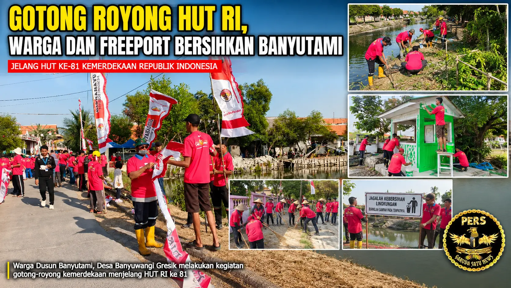 Gotong Royong HUT RI, Warga dan Freeport Bersihkan Banyutami