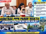 Kontrak PPPK Paruh Waktu Jember Dipastikan Berlanjut