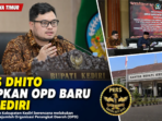 Mas Dhito Siapkan OPD Baru di Kediri