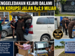 Penggeledahan Kejari Dalami Dugaan Korupsi Jalan Rp2,9 Miliar