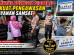 Satlantas Polresta Sidoarjo Perkuat Pengawasan Pelayanan Samsat