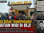 Warga Desak Transparansi Kematian Widi di Beji