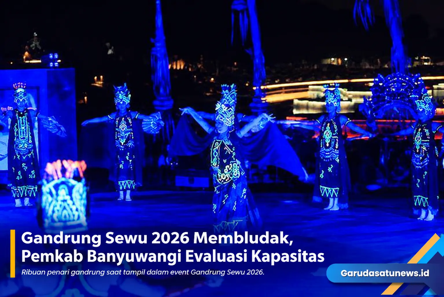 Gandrung Sewu 2026 dalam Cahaya Biru