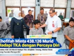 Khofifah Minta 438.126 Murid Hadapi TKA dengan Percaya Diri Khofifah Minta 438.126 Murid Hadapi TKA dengan Percaya Diri