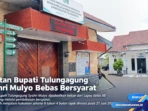 Mantan Bupati Tulungagung Syahri Mulyo Bebas Bersyaraat