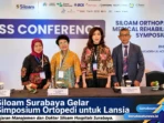 Siloam Surabaya Gelar Simposium Ortopedi untuk Lansia