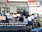 Untag dan Dispendik Surabaya Latih 40 Guru SD Gunakan AI