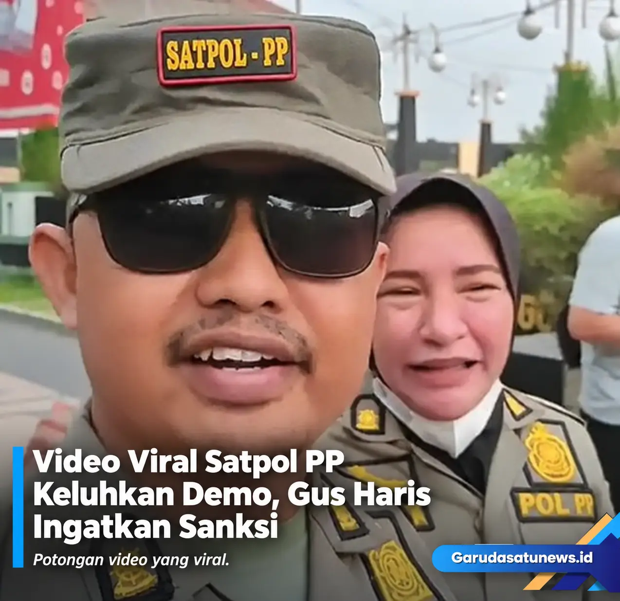 Video Viral Satpol PP Keluhkan Demo, Gus Haris Ingatkaan Sanksi